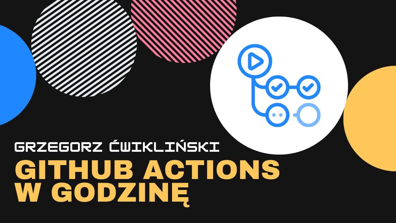 Github Actions w godzinę - zapowiedź