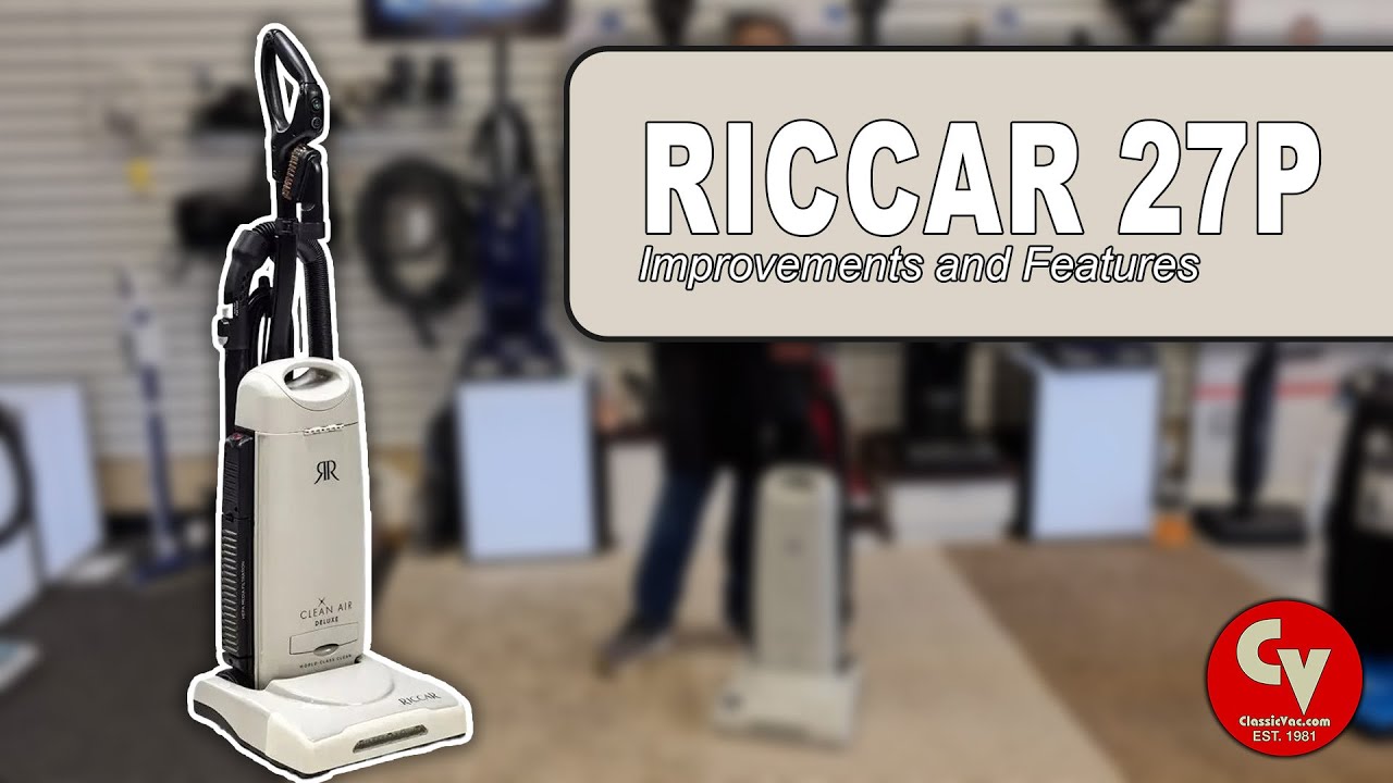 Improvements and Features for the Riccar R27P Premium Pet Upright Vacuum from Classic Vacuum