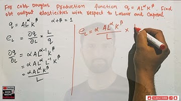 finding output elasticity of labour and capital from cobb Douglas production function