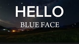 Blue Face Hello Official Lyrics Video