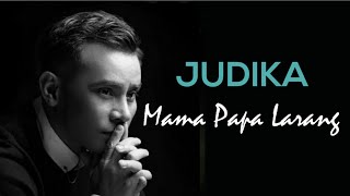 Mama Papa Larang - Judika (Lirik Cover by @rumahlirik9229)