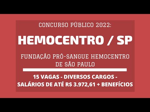 Concurso Público Aberto da Fundação Pró-Sangue HEMOCENTRO de São Paulo - 2022: são 15 vagas