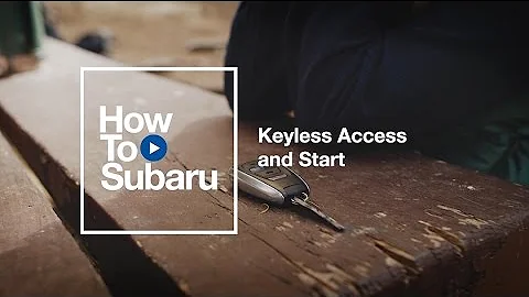 Subaru How-to: Configure Keyless Access and Start Settings