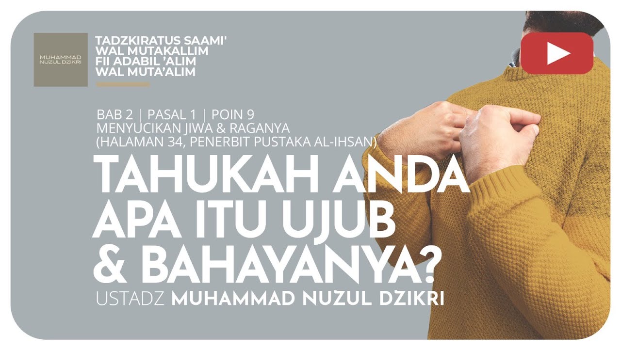 180.TAHUKAH ANDA APA ITU UJUB & BAHAYANYA? | Tadzkiratus saami' | Ustadz Muhammad Nuzul Dzikri