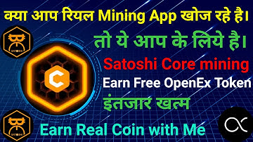 Satoshi New Update | Satoshi Core Mining | Core Mining New Update | Openex OEX Mining #core#satoshi