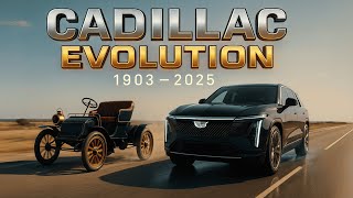 CADILLAC CAR EVOLUTION 1903 - 2025