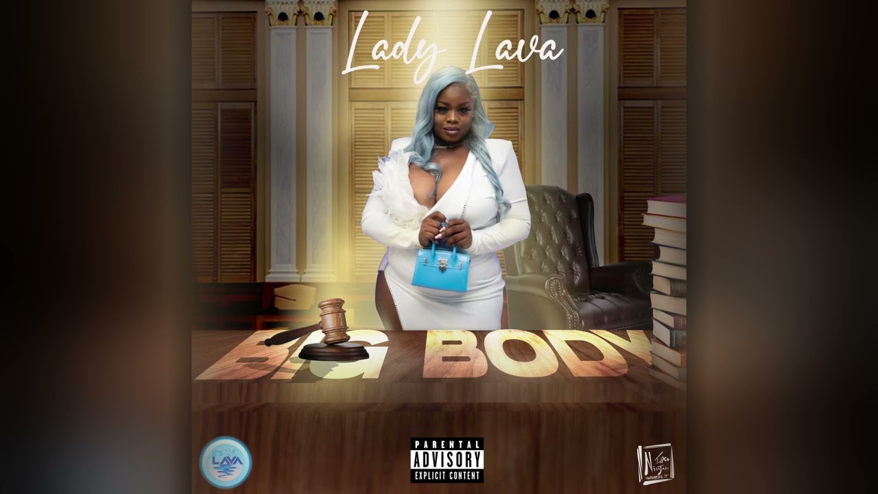 Lady Lava  - Big Body