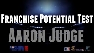 MLB 16 The Show Franchise Potential Test | Aaron Judge