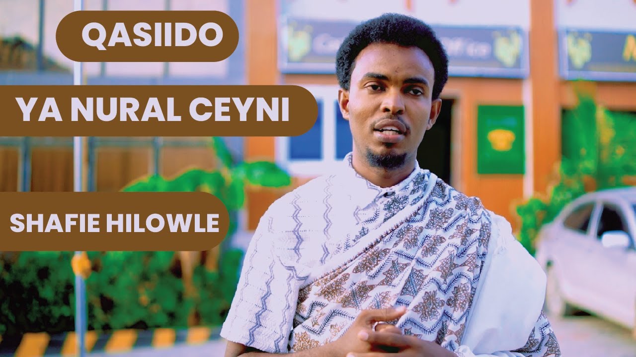 YA NURAL CEYNI (SOMALI) | YA NUREL AYNI | NEW SOMALIA NESHIDA | SHAAFICI HILOWLE CALI