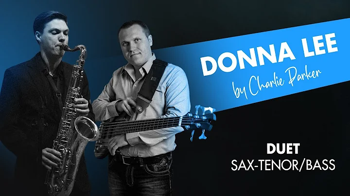 Donna Lee  Duet Sax-Tenor/Bass (Belarus, Minsk 2021)