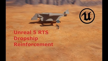Dev Log - Unreal 5 Sci-Fi RTS - Dropship Reinforcement