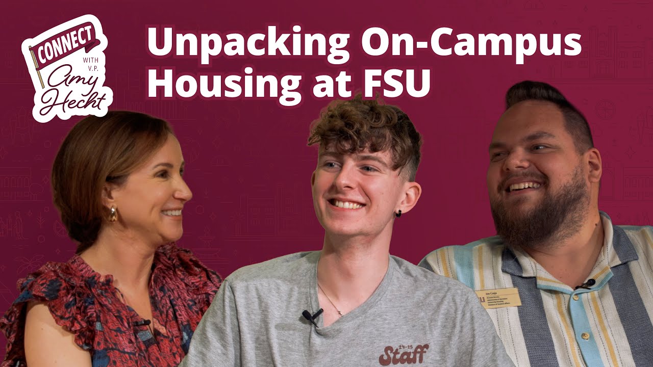 Unpacking On-Campus Housing at Florida State University | Connect with VP Amy Hecht Episode 4