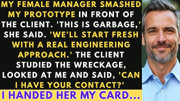 She Destroyed My Prototype In Front Of The Client   Then The Client Asked For My Card