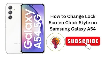 How to Change Lock Screen Clock Style on Samsung Galaxy A54 / A54 5G