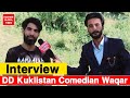 Interview of dd kuklistan famous comedian waqar maqbool