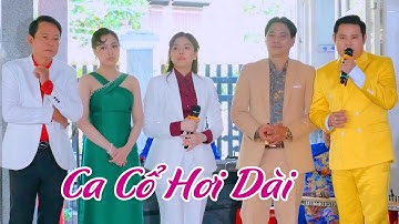 Ca CỔ Hơi Dài Trịnh Ngọc Huyền NS Mỹ Tiên NS Lê Văn Gàn NS Bùi Trung Đẳng