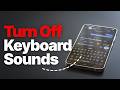 How to Turn Off Keyboard Sounds on Android (Gboard &amp; Samsung Keyboard)