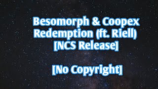 Besomorph & Coopex - Redemption (ft. Riell) [NCS Release] (copyright free)