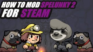 How To Mod Spelunky 2 From Steam In Five Minutes Or Less
