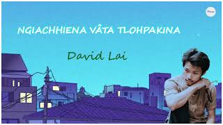 Vignette de la vidéo "David Lai - Ngiachhie vâta tlohpakina lyric video | Haolei official"