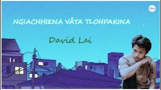 David Lai - Ngiachhie vâta tlohpakina lyric video | Haolei official