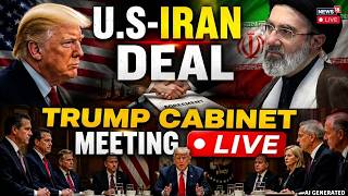 LIVE | TRUMP'S WAR CLOSING? Inside The High-Stakes Cabinet Showdown As U.S. Nears Historic Iran Deal