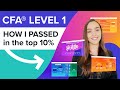 How I Passed the CFA Level 1 Exam [Top 10% Scorer]