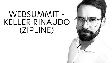 WebSummit 2020 - Reflections on the Talk with Keller Rinaudo - Zipline