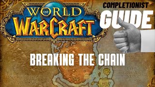Breaking the Chain WoW Quest completionist guide