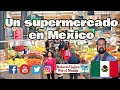 Un peruano visita un Supermercado en México 🇲🇽 🛒