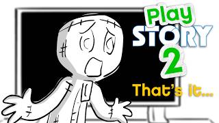PLAY STORY 2: You're series discontinued after that