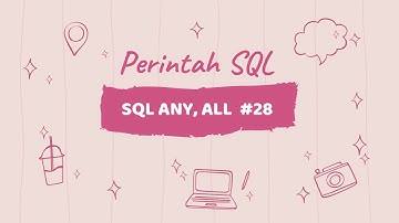 Perintah SQL dalam Database #28 SQL ANY, ALL