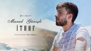 Murad Günəşli - İthaf