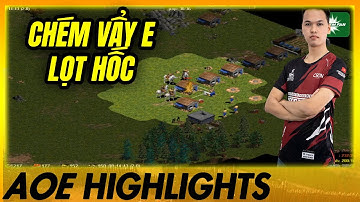 Chém vẩy E cực QUÁI - U98 cầm cả kích dân vẫn lọt nhà | AoE Highlights #aoe