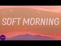 Soft Morning - Chill Music Mix