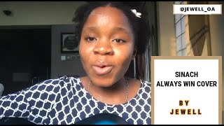 SINACH: ALWAYS WIN Cover by Jewell