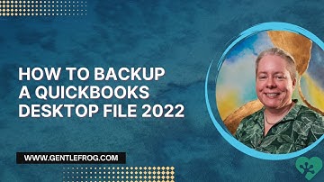 How to Backup a QuickBooks Desktop File 2022