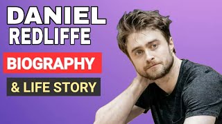 Celebrity Daniel Radcliffe Biography In 2022 | Harry Potter Actor Biography Lifestyle & Family In 2022 Wealth