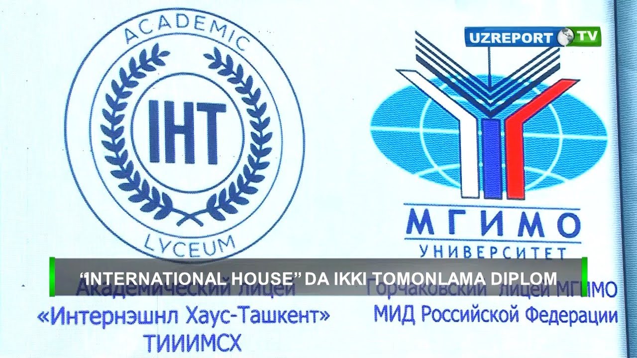 ахборот узбекистан сегодня “International House”da ikki tomonlama diplom taqdim etiladi