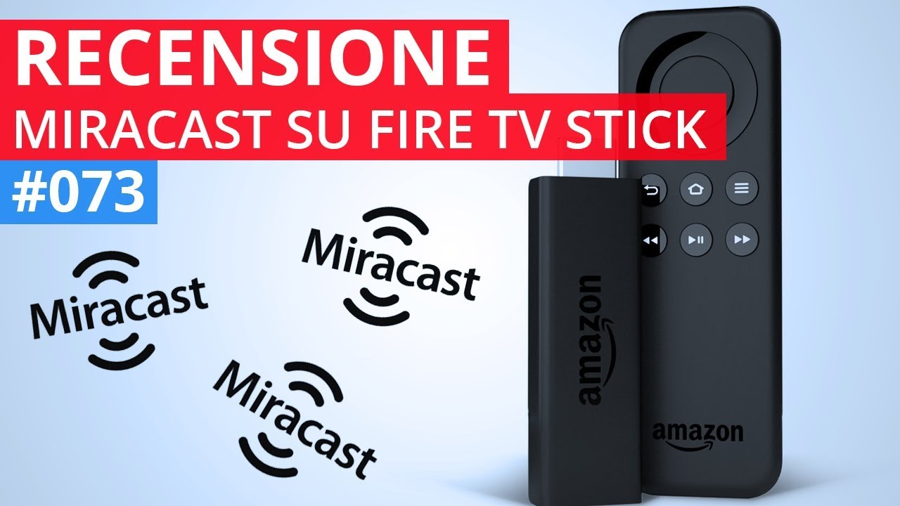 Miracast su Amazon Fire TV Stick funziona davvero? YouTube