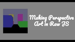 One Point Perspective Drawing in Raw JavaScript