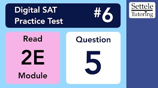 Digital SAT 6, Reading Module 2E, Question 5 (passage)