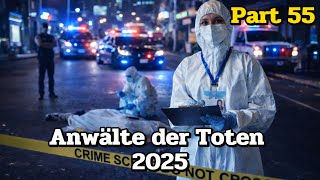 Anwälte der Toten 2025 | Neueste Folge, Part 55 | Die Besten Filme Ausgewählt