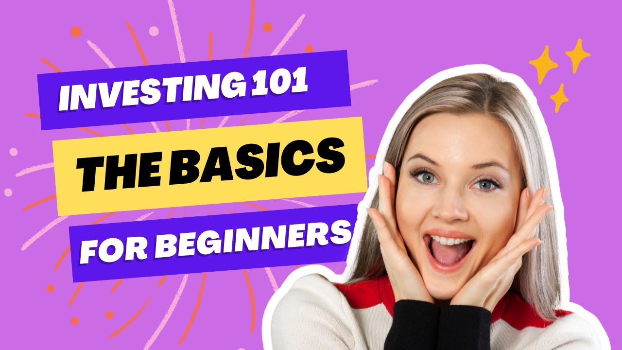 Investing 101 The Basics for Every Beginner - YouTube