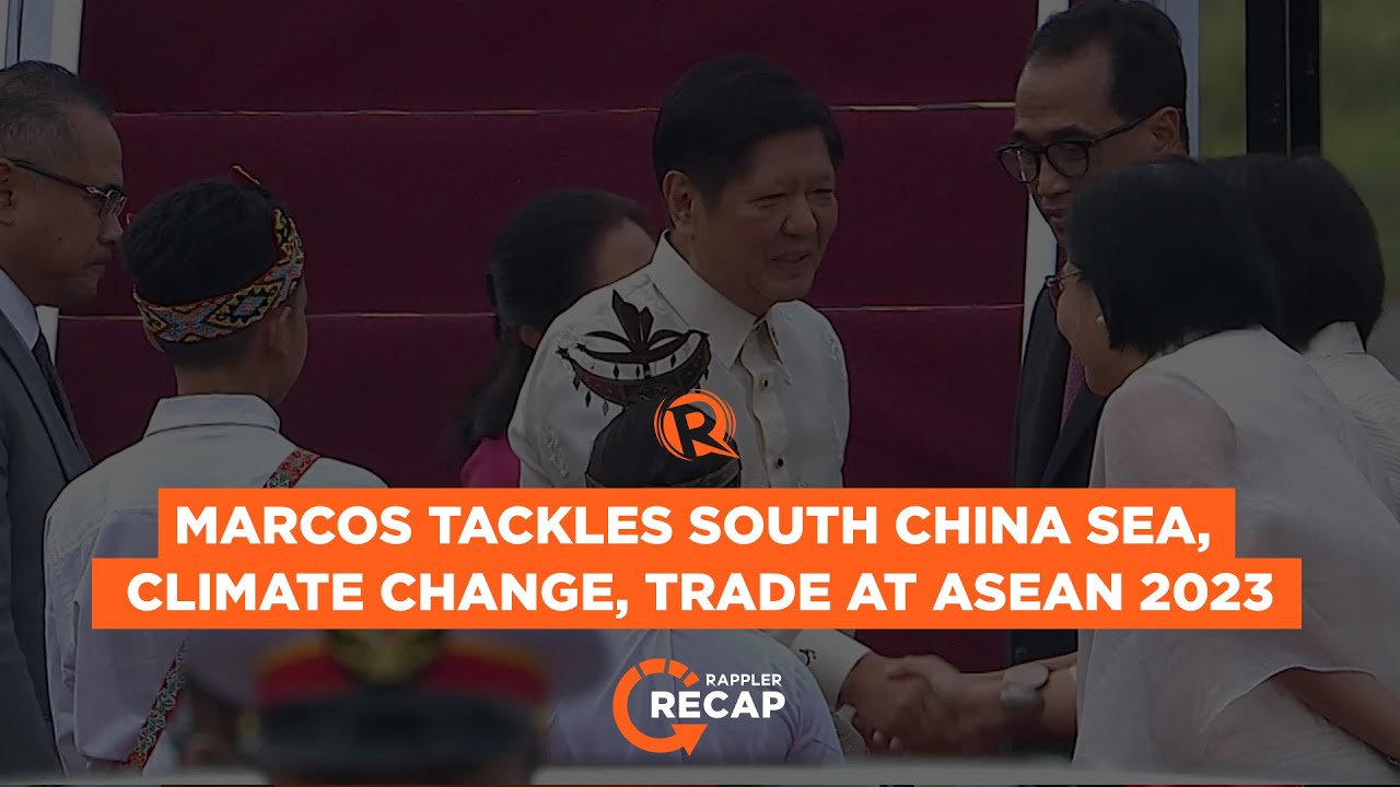 Rappler Recap: Marcos tackles South China Sea, climate change, trade at ASEAN Summit 2023