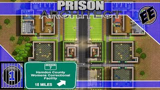Prison Architect / The Hamdon County Womens Correctional Facility ~ S7 Ep1