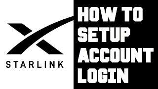 Starlink How To Setup Account Login - Starlink How To Create Account Username Password Help screenshot 1