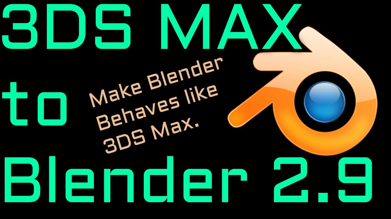 3ds Max To Blender 2 9 Guide Youtube