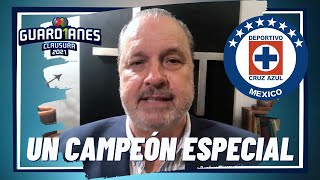 CRUZ AZUL, UN CAMPEÓN ESPECIAL | Final Guardianes Clausura 2021 Liga MX | Roberto Gómez Junco