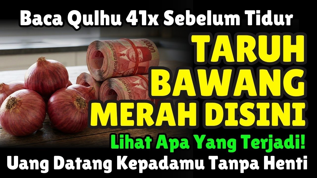Benarkah Bawang Merah Penarik Rezeki⁉️Coba Taruh Disini Baca Qulhu 41x Sebelum Tidur, Magnet Rezeki